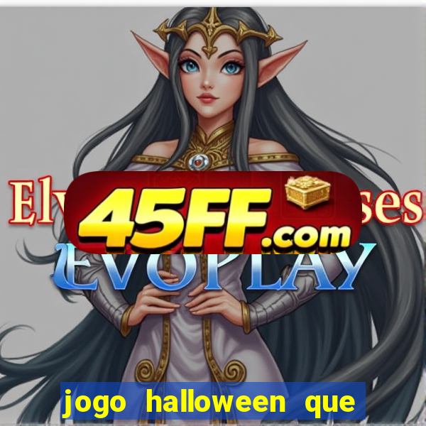 jogo halloween que ganha dinheiro